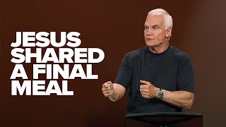 Jesus Shared a Final Meal