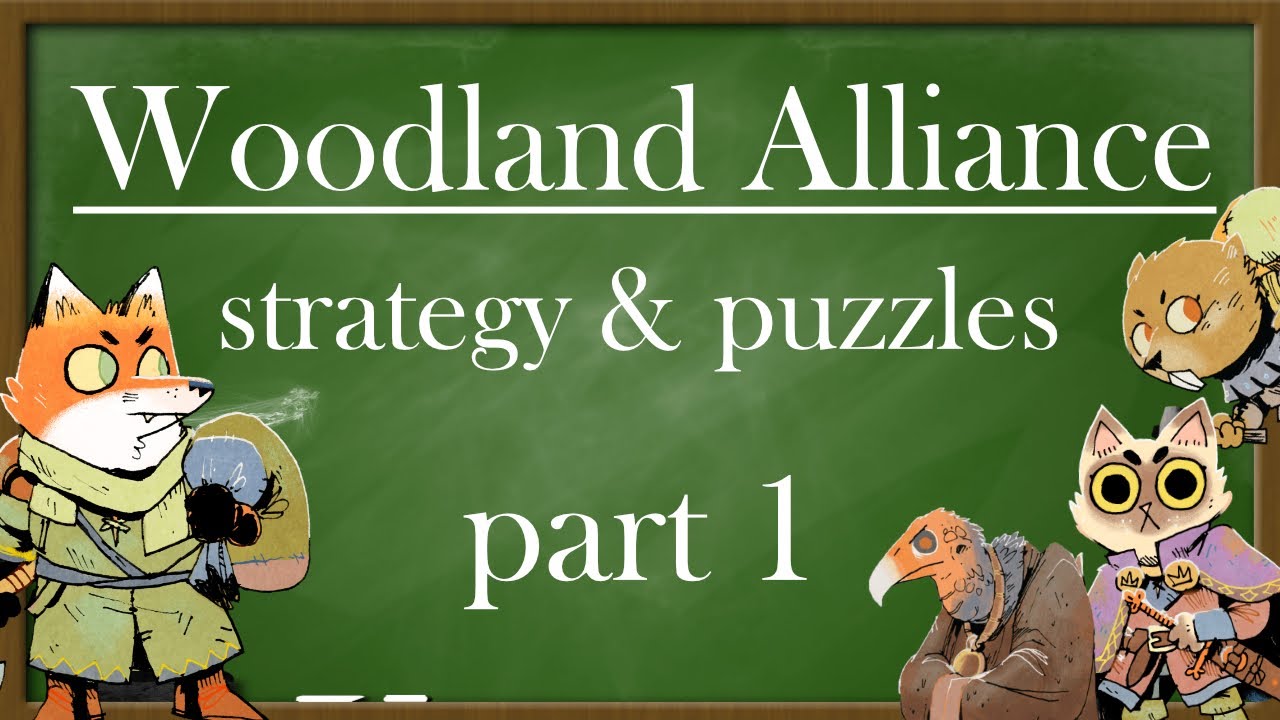 Woodland Alliance Strategy & Puzzles, pt. 1 YouTube