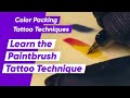 Color Packing Techniques - Learn the Paintbrush Tattoo Technique