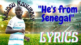 KALIDOU KOULIBALY CHANT | He's from Senegal