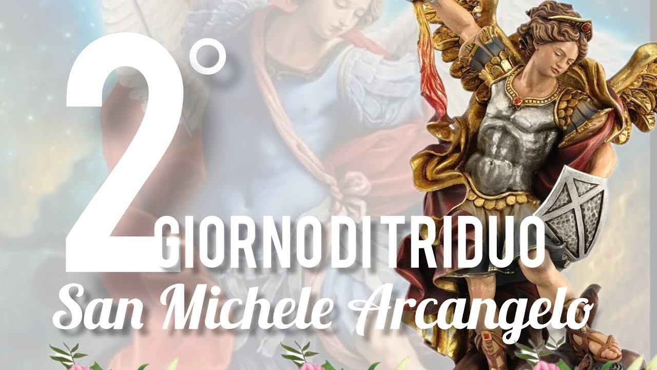 Secondo Giorno di Triduo a San Michele Arcangelo #sanmichelearcangelo #