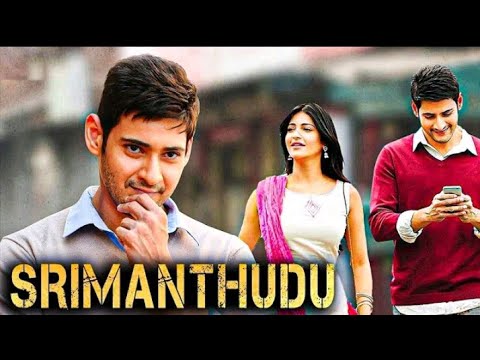 Srimanthudu Full Movie in Hindi Dubbed HD 2015 | Mahesh Babu | Shruti Haasan | Jagapathi Babu