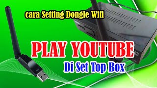 Cara PLAY YOUTUBE di STB | Mengkonekan WIFI