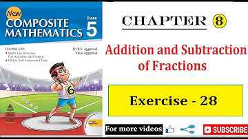 Addition and Subtraction of Fractions | Chapter 8 | Ex-28  | Class 5 | R S Aggarwal | ASHMI ACADEMY|