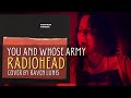 RADIOHEAD - YOU AND WHOSE ARMY ACOUSTIC COVER (20 YEAR ANNIVERSARY AMNESIAC)