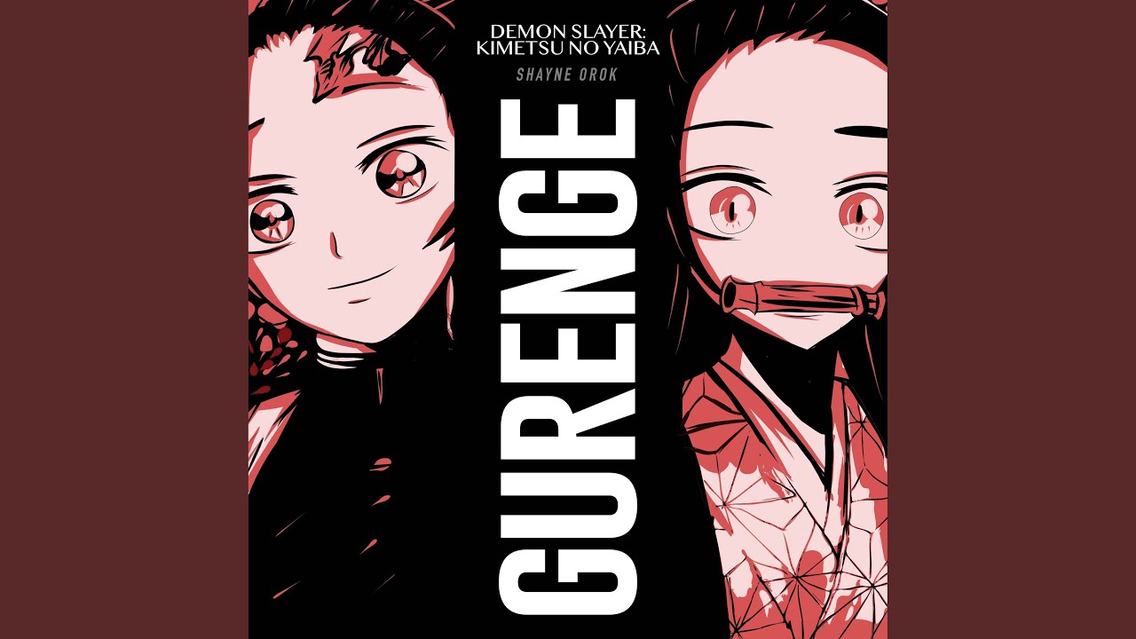 Gurenge (From Kimetsu No Yaiba) - ShiroNeko