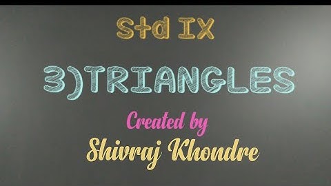Std IX 3) Triangles (Video no 6)