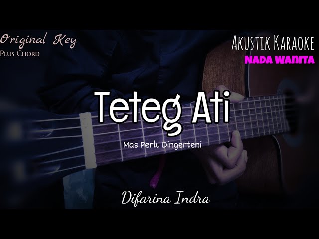 Teteg Ati - Difarina Indra ( Akustik Karaoke ) // lirik class=