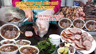 CUỐI THÁNG THƯỢNG KHÁCH ĐỒN NHAU VỀ QUÁN THỊT CHÓ BÚN CHÓ SIÊU NGON ĂN LÀ NHỚ MÃI