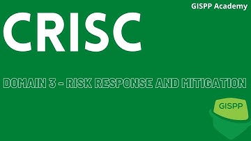 CRISC Domain 3 | Risk Response and Mitigation