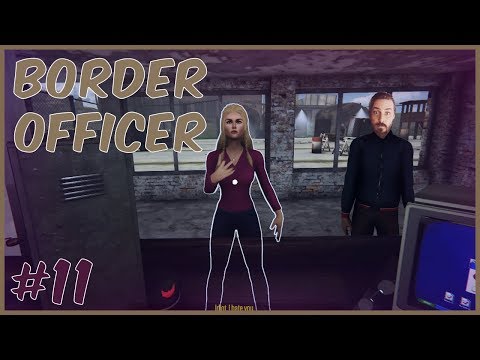 ELRAENN İLE BORDER OFFICER #11