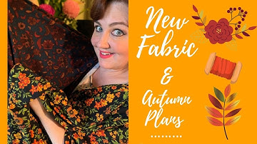 NEW Fantastic Fabrics, Autumn Plans and a Collaboration #fabrichaul #dahliasewciety
