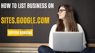 How to Create a sites google.com Business Listing (Local SEO Citations Tutorials)