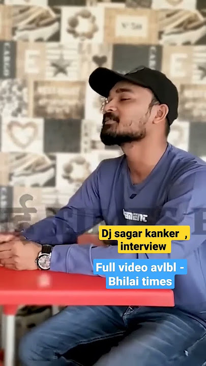 Dj sagar kanker interview, full video @BhilaiTimes , #2023 #dj सागर का सही नाम जाने ll