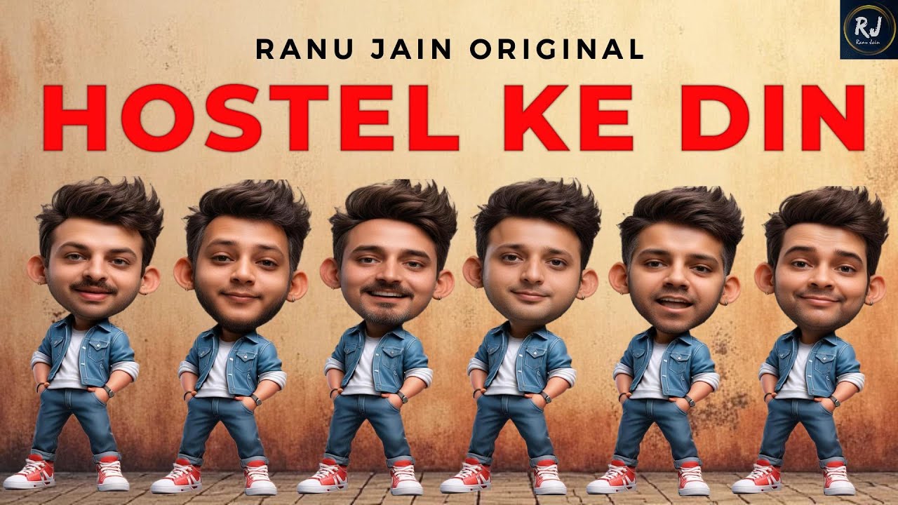 Hostel Ke Din I हॉस्टल के दिन I Ranu Jain I Original I RJVersion I 2025 ...