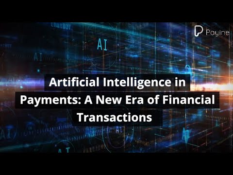 Artificial Intelligence in Payments A New Era of Financial Transactions