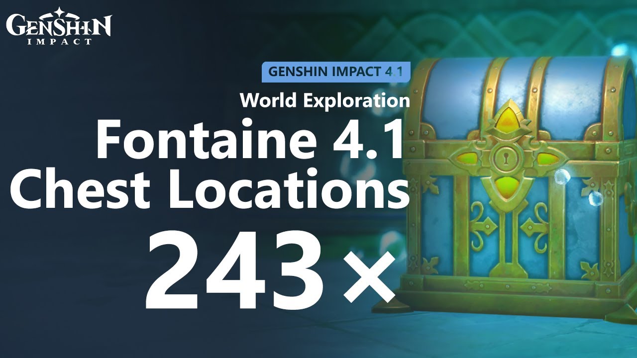 All 243 Chests Location in Fontaine 4.1 | 100% Exploration