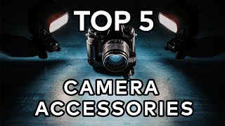 TOP 5 Camera Accessories You MUST HAVE