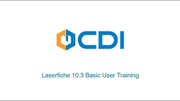 CDI Laserfiche 10.3 Basic User Training by CDI