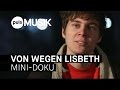 Von Wegen Lisbeth - Battle-Pop aus der Hauptstadt (Mini-Doku)