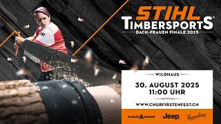 STIHL TIMBERSPORTS® DACH Women’s Final 2025 – livestream - German Commentary