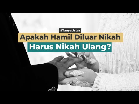 Apakah Hamil Diluar Nikah Harus Nikah Ulang? | Ustaz Marzuki Umar, Lc., M.H