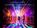 Ultima2m - GRFT (2 Unlimited - Get Ready For This) (Bootleg)