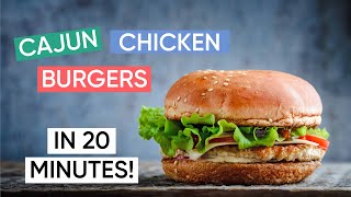 Cajun Chicken Burger Family Recipe | 20 Minute Quick Recipe | #CookWithMe