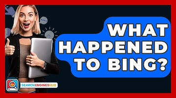 What Happened To Bing? - SearchEnginesHub.com