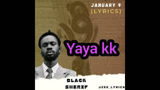 Black sherif__January 9 lyrics