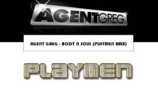 Agent Greg Ft. Abigail Bailey - Body N Soul (Playmen Remix)