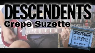 Descendents - Crepe Suzette [9th &amp; Walnut #2] (Guitar Cover)