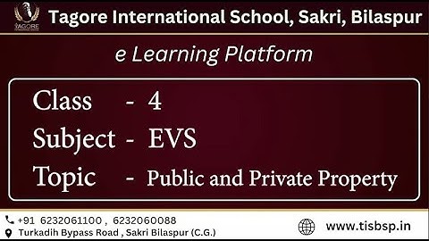 Class 4th || EVS || Public and Private Property || Tagore International School, Sakri, Bilaspur
