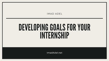 Creating Goals for Your Internship