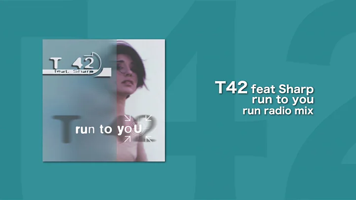 T42 feat Sharp - Run To You (Run Radio Mix)