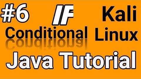 Kali Linux Java programming if condition with example new 2019 for beginners