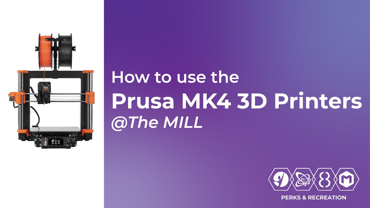 How to use the Prusa MK4 3D Printers at The MILL - YouTube