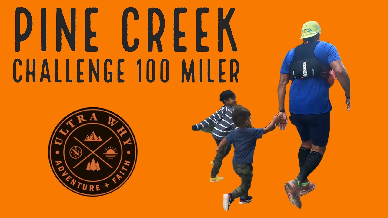 Pine Creek Challenge 100 Miler YouTube