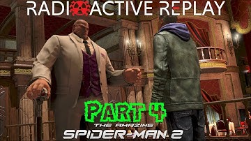 Radioactive Replay - The Amazing Spider-Man 2 Part 4 - Man of the Hour