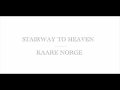 "Stairway To Heaven" on guitar - Kaare Norge