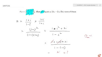 If `z=((1+i)/(1-i)),\ t h e n\ z^4` equals a. `1` b. `-1` c. `0` d. none of these