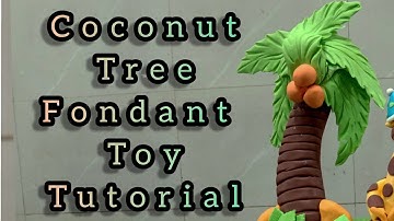 Coconut Tree Fondant Toy Tutorial #Coconut #Tree