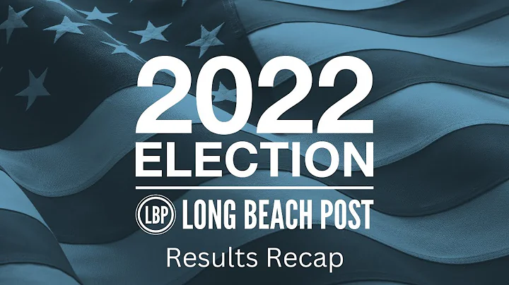 Long Beach Election 2022 Recap with Jason Ruiz