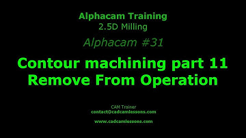 Contour machining part 11 - Remove From Operation - Alphacam Tutorial 031