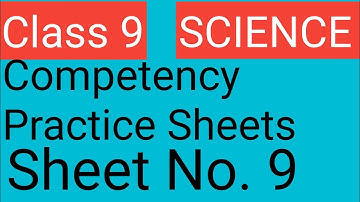 Class 9| Science| Weekly Competency Practice sheets|Sheet No.9 |PSEB@Sunnyedu7