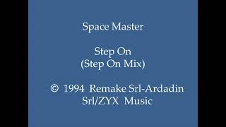 Space Master - Step On (Step On Mix)