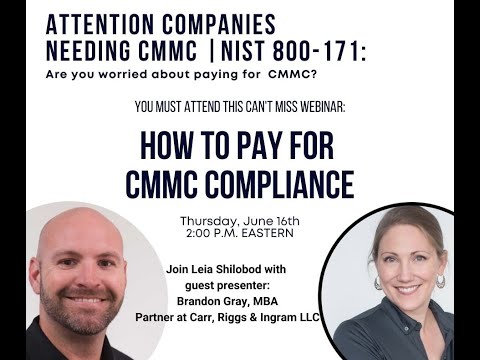 How To Pay For CMMC Compliance -  Leia Shilobod with Brandon Gray of CRI