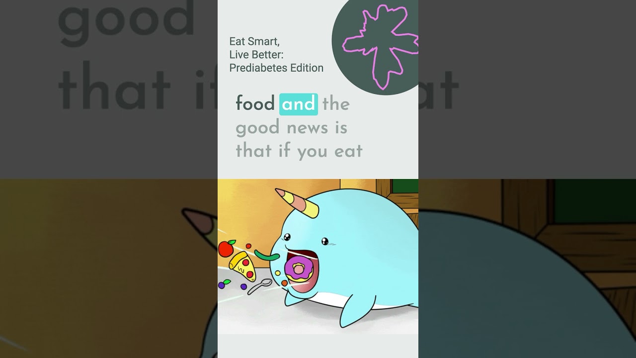 Eat Smart, Live Better: Prediabetes Edition