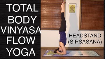 Total Body Vinyasa Flow Yoga Headstand for Intermediate and Advanced - 60 Minutes