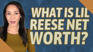 What is Lil Reese net worth?